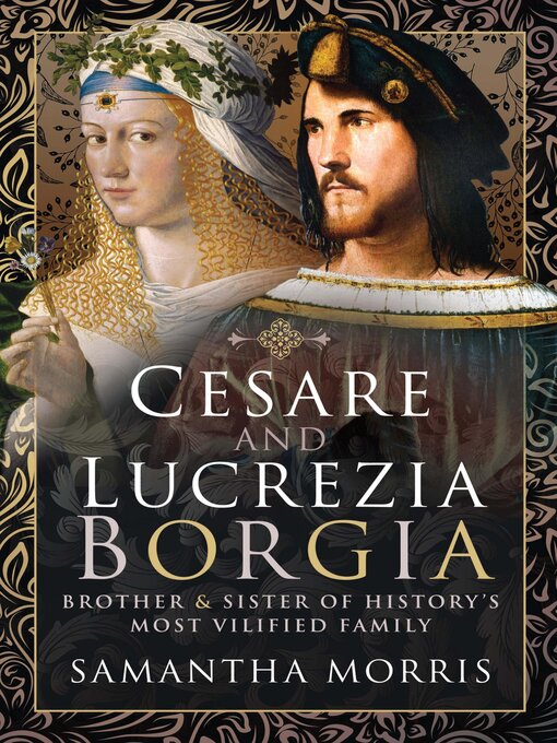 Title details for Cesare and Lucrezia Borgia by Samantha Morris - Available